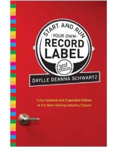 Start & Run Your Own Record Label - Daylle Schwartz 