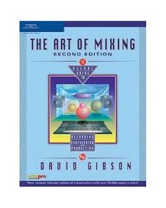 The Art of Mixing 2nd Edition