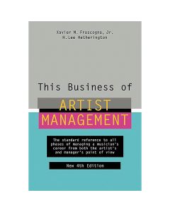 The Business of Artist Management - 4th Edition