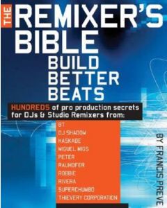 The Remixer's Bible - Francis Preve