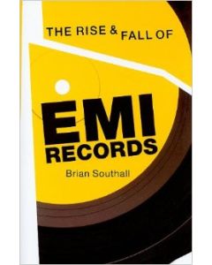 The Rise and Fall of EMI Records - Brain Southall