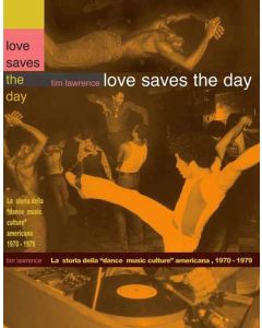 Love Saves The Day - Tim Lawrence